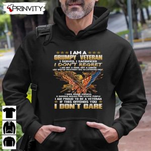 Grumpy Veteran I Served I Sacrificed T Shirt Veterans Day Memorial Day Gift For Fathers Day Unisex Hoodie Sweatshirt Long Sleeve Tank Top 9