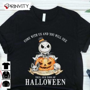 Halloween Pumpkin Jack Skellington Come With Us And You Will See T Shirt Disney Gift For Halloween Halloween Holiday Unisex Sweatshirt T Shirt Long Sleeve Tank Top Prinvity 1