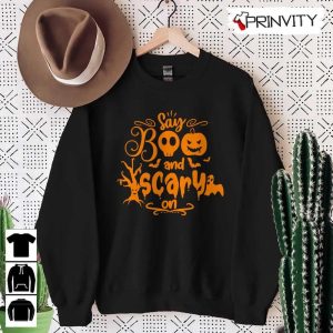 Halloween Pumpkin Say Boo And Scary On Sweatshirt Halloween Pumpkin Gift For Halloween Halloween Holiday Unisex Hoodie T Shirt Long Sleeve Tank Top Prinvity 4 1