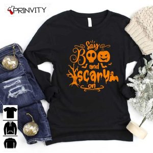 Halloween Pumpkin Say Boo And Scary On Sweatshirt Halloween Pumpkin Gift For Halloween Halloween Holiday Unisex Hoodie T Shirt Long Sleeve Tank Top Prinvity 7 1