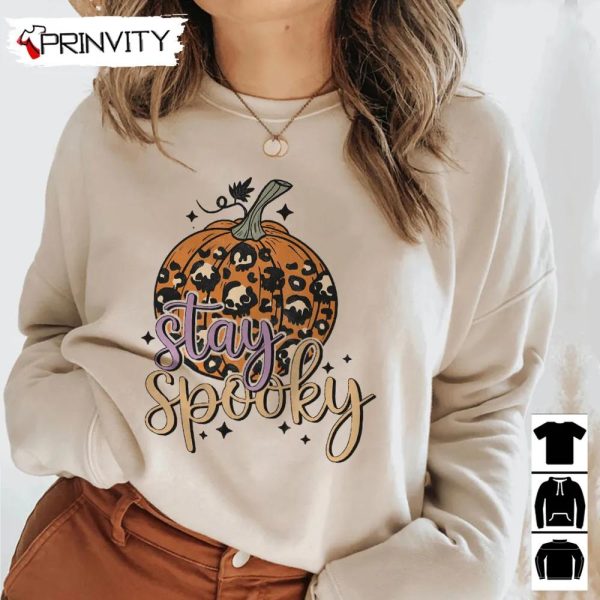 Halloween Pumpkin Stay Spooky Sweatshirt, Gift For Halloween, Halloween Holiday, Unisex Hoodie, T-Shirt, Long Sleeve, Tank Top – Prinvity
