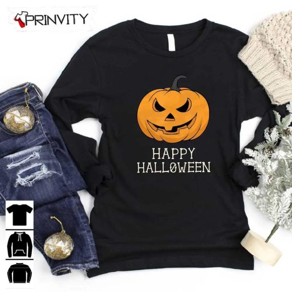 Happy Halloween Pumpkin Scary Sweatshirt, Gift For Halloween, Halloween Holiday, Unisex Hoodie, T-Shirt, Long Sleeve, Tank Top – Prinvity