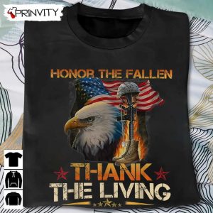Honor The Fallen Thank The Living T Shirt Veterans Day Memorial Day Gift For Fathers Day Unisex Hoodie Sweatshirt Long Sleeve Tank Top 2