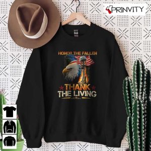 Honor The Fallen Thank The Living T Shirt Veterans Day Memorial Day Gift For Fathers Day Unisex Hoodie Sweatshirt Long Sleeve Tank Top 5