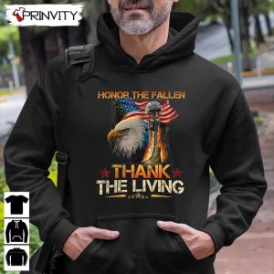 Honor The Fallen Thank The Living T Shirt Veterans Day Memorial Day Gift For Fathers Day Unisex Hoodie Sweatshirt Long Sleeve Tank Top 7