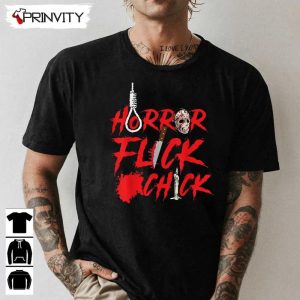 Horror Movie Flick Chick T-Shirt, Best Gift For Halloween, Unisex For Men &amp; Woman Hoodie, Sweatshirt, Long Sleeve, Tank Top