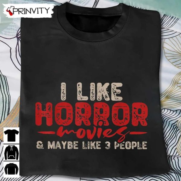 Horror Movie Like 3 People T-Shirt, Best Gift For Halloween, Unisex For Men & Woman Hoodie, Sweatshirt, Long Sleeve, Tank Top