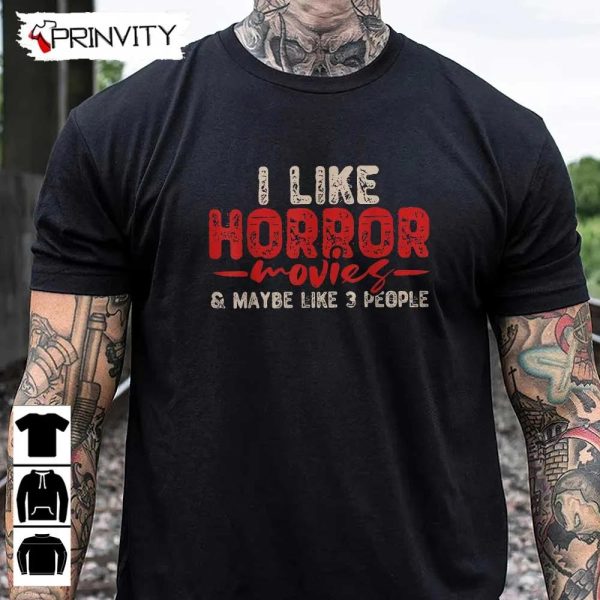 Horror Movie Like 3 People T-Shirt, Best Gift For Halloween, Unisex For Men & Woman Hoodie, Sweatshirt, Long Sleeve, Tank Top