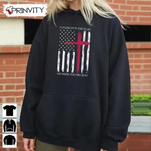 I Stand For The Flag T Shirt Veterans Day Never Forget Memorial Day Gift For Fathers Day Unisex Hoodie Sweatshirt Long Sleeve Tank Top 8