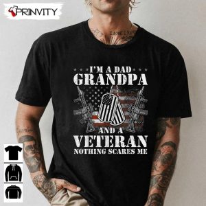 I Am A Dad Grandpa T-Shirt, Veterans Day, Memorial Day, Gift For Father’S Day, Unisex Hoodie, Sweatshirt, Long Sleeve, Tank Top