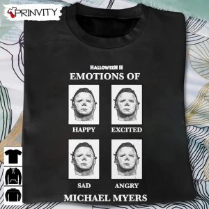Michael Myers Halloween 2 Emotions T-Shirt, John Carpenter’s, Gift For Halloween, Horror Movies, Unisex Hoodie, Sweatshirt, Long Sleeve, Tank Top
