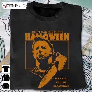 Michael Myers You Cant Kill the Boogeyman T Shirt John Carpenters Halloween Gift For Halloween Horror Movies Unisex Hoodie Sweatshirt Long Sleeve Tank Top 2