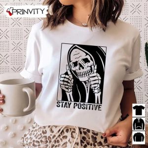 Skull Stay Positive Skeleton T Shirt Motivational Gift For Halloween Unisex Hoodie Sweatshirt Long Sleeve Tank Top 3