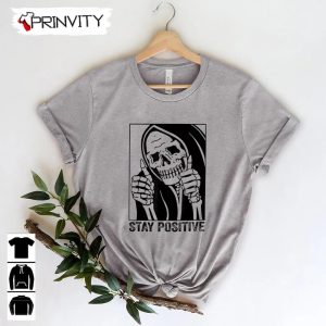 Skull Stay Positive Skeleton T Shirt Motivational Gift For Halloween Unisex Hoodie Sweatshirt Long Sleeve Tank Top 6