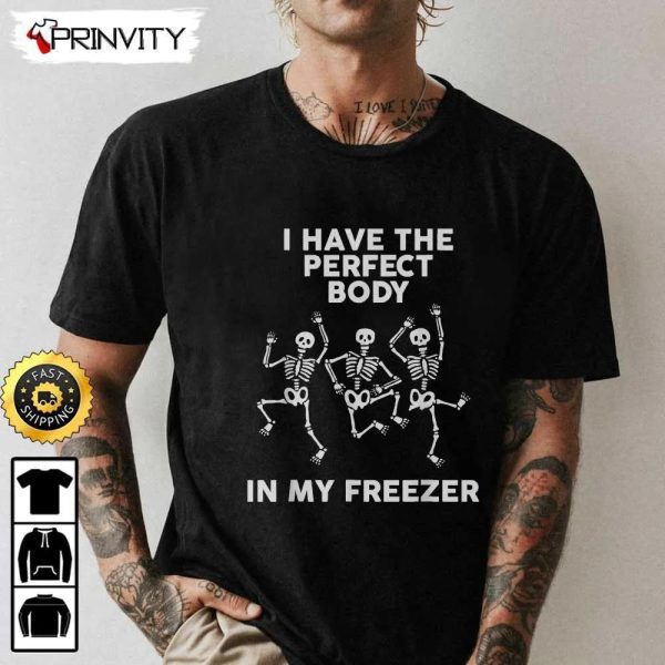Spooky Scary Skeletons Dance I Have Perfect Body In My Freezer Sweatshirt, Silly Symphony Skeleton Dance, Skeleton Halloween, Unisex Hoodie, T-Shirt, Long Sleeve, Tank Top – Prinvity