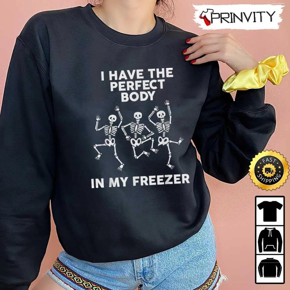 Spooky Scary Skeletons Dance I Have Perfect Body In My Freezer Sweatshirt, Silly Symphony Skeleton Dance, Skeleton Halloween, Unisex Hoodie, T-Shirt, Long Sleeve, Tank Top - Prinvity