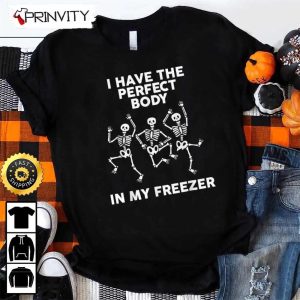 Spooky Scary Skeletons Dance I Have Perfect body In My Freezer Sweatshirt Silly Symphony Skeleton Dance Skeleton Halloween Unisex Hoodie T Shirt Long Sleeve Prinvity 7