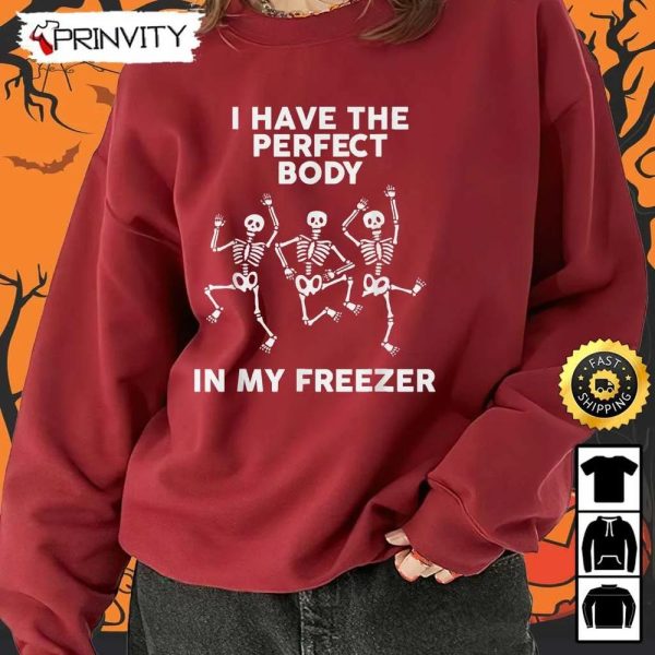Spooky Scary Skeletons Dance I Have Perfect Body In My Freezer Sweatshirt, Silly Symphony Skeleton Dance, Skeleton Halloween, Unisex Hoodie, T-Shirt, Long Sleeve, Tank Top – Prinvity