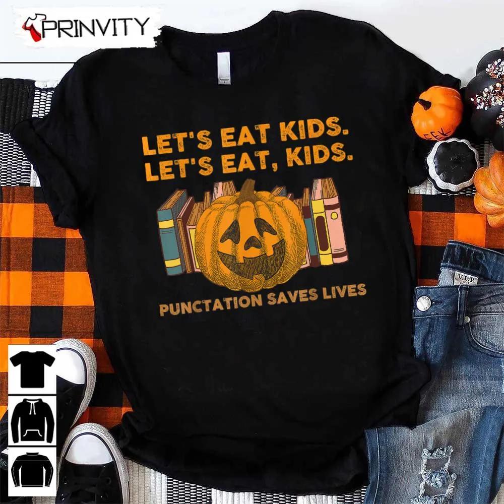 Teachers Halloween Pumpkin Let's Eat Kids Sweatshirt, Gift For Halloween, Halloween Holiday, Unisex Hoodie, T-Shirt, Long Sleeve, Tank Top – Prinvity