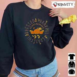 Thankfull Grateful Blessed Sweatshirt Thanksgiving Gifts Happy Thanksgiving Day Turkey Day Unisex Hoodie T Shirt Long Sleeve Tank Top Prinvity 4