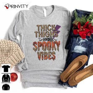 Thick Thighs and Spooky Vibes Sweatshirt Halloween Pumpkin Gift For Halloween Halloween Holiday Unisex Hoodie T Shirt Long Sleeve Tank Top Prinvity 3