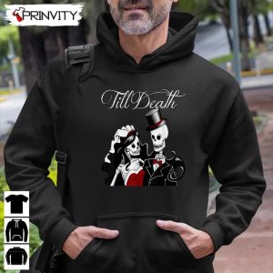 Till Death Wedding Skeleton T Shirt Gothic Bride Groom Jack Skeleton Gift For Halloween Unisex Hoodie Sweatshirt Long Sleeve Tank Top 7