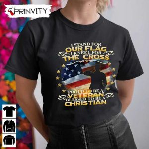 Veteran Christian Stand For Our Flag The Cross T Shirt Veterans Day Never Forget Memorial Day Gift For Fathers Day Unisex Hoodie Sweatshirt Long Sleeve Tank Top 10