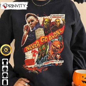 Never Go Alone Michael Myers Horror Movies Sweatshirt, Happy Halloween, Horror Movies, Gift For Halloween, Unisex Hoodie, T-Shirt, Long Sleeve, Tank Top