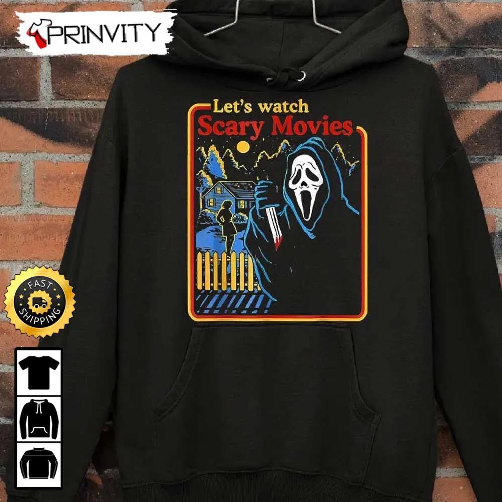 Let's Watch Scary Movies Scream Horror Halloween Sweatshirt, Happy Halloween, Horror Movies, Gift For Halloween, Unisex Hoodie, T-Shirt, Long Sleeve, Tank Top