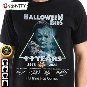 Halloween Ends 44 Year His Has Come 1978 – 2022 T-Shirt, Michael Myers 1978, Horror Movies, Gift For Halloween, Unisex Hoodie, Sweatshirt, Long Sleeve – Prinvity