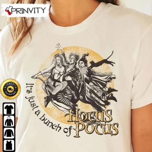 Hocus Pocus It's Just A Bunch Of Sanderson Sisters T-Shirt, Horror Movies, Gift For Halloween, Unisex Hoodie, Sweatshirt, Long Sleeve - Prinvity