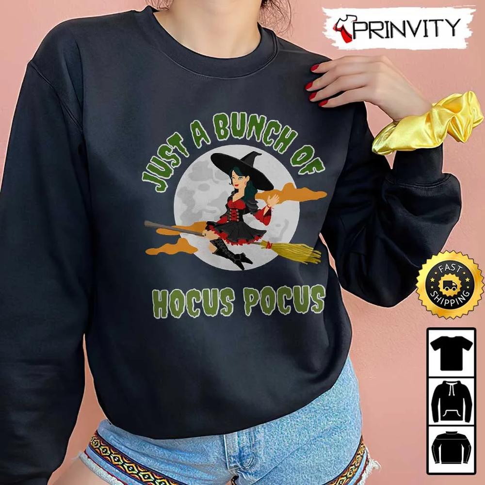 Hocus Pocus Just A Bunch Of Girl Witch Sweatshirt, Horror Movies, Sanderson Sisters, Gift For Halloween, Unisex Hoodie, T-Shirt, Long Sleeve - Prinvity