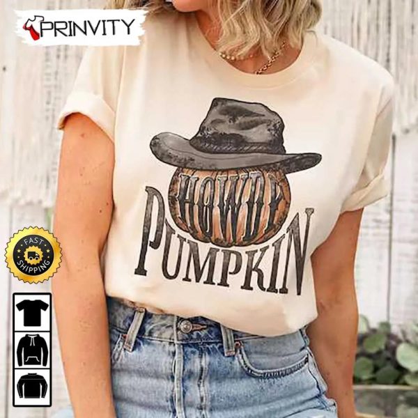 Howdy Pumpkin Halloween T-Shirt, Happy Halloween Holiday, Gift For Halloween, Unisex Hoodie, Sweatshirt, Long Sleeve – Prinvity