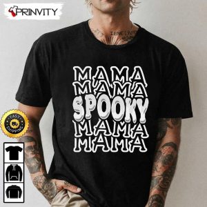 Mama Spooky Halloween Typography Sweatshirt Gifts For Halloween Halloween Holiday Unisex Hoodie T Shirt Long Sleeve Tank Top Prinvity 1