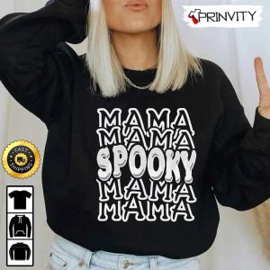 Mama Spooky Halloween Typography Sweatshirt Gifts For Halloween Halloween Holiday Unisex Hoodie T Shirt Long Sleeve Tank Top Prinvity 5