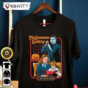 Michael Myers Halloween Safety A Sitters Guide Sweatshirt Horror Movies Gift For Halloween Unisex Hoodie T Shirt Long Sleeve Prinvity 1