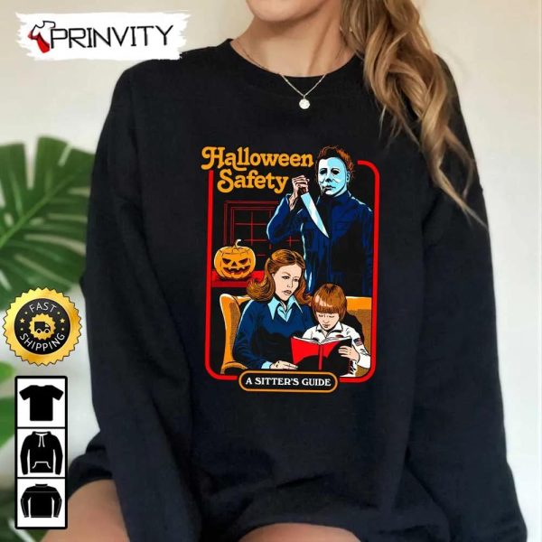 Michael Myers Halloween Safety A Sitters Guide Sweatshirt, Horror Movies, Gift For Halloween, Unisex Hoodie, T-Shirt, Long Sleeve – Prinvity