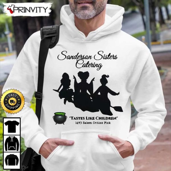 Sanderson Sisters Catering Hocus Pocus Sweatshirt, Horror Movies, Sanderson Sisters, Gift For Halloween, Unisex Hoodie, T-Shirt, Long Sleeve – Prinvity