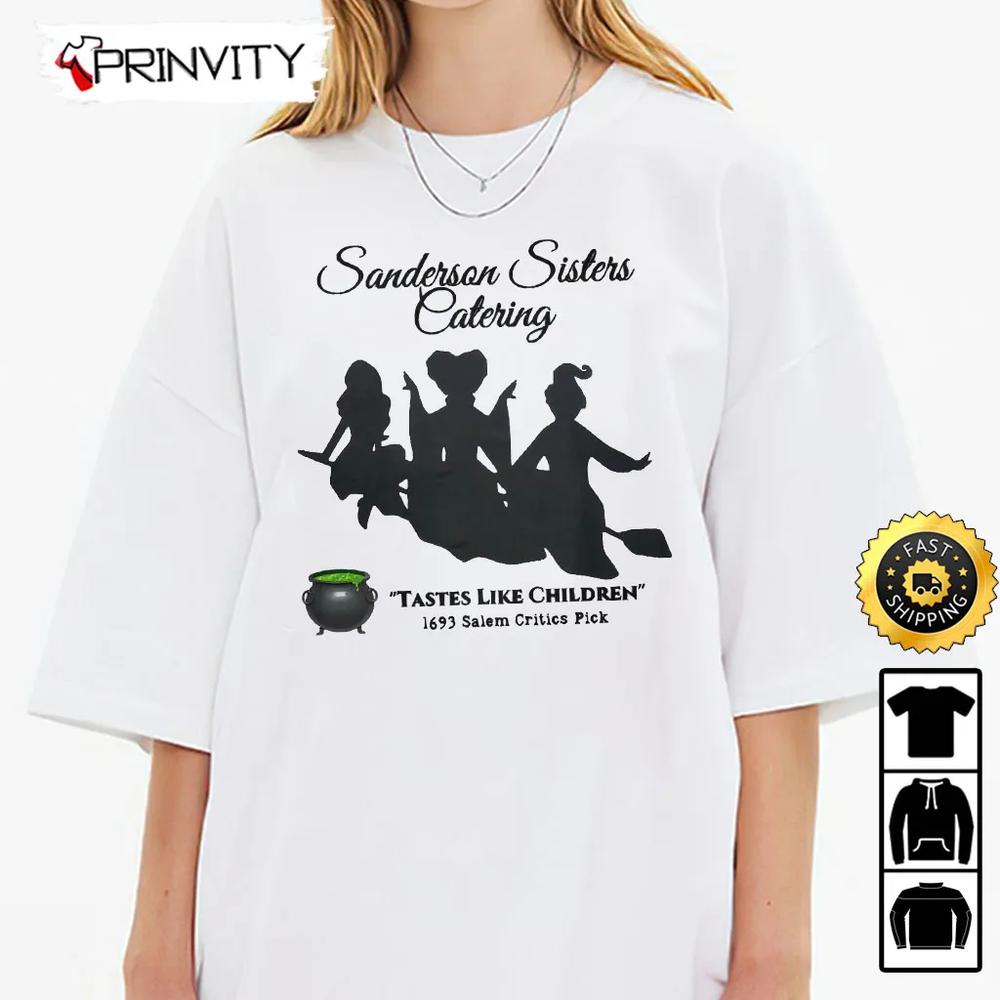 Sanderson Sisters Catering Hocus Pocus Sweatshirt, Horror Movies, Sanderson Sisters, Gift For Halloween, Unisex Hoodie, T-Shirt, Long Sleeve - Prinvity