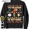 Spooky Halloween Tis The Season To Get Scary Sweatshirt, Gifts For Halloween, Halloween Holiday, Unisex Hoodie, T-Shirt, Long Sleeve, Tank Top – Prinvity