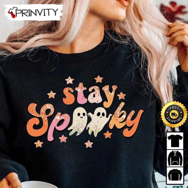 Stay Spooky Ghost Funny Sweatshirt, Gifts For Halloween, Halloween Holiday, Unisex Hoodie, T-Shirt, Long Sleeve, Tank Top – Prinvity