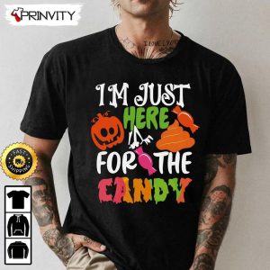 Trick Or Treat Halloween Im Just Here For The Candy Sweatshirt Happy Halloween Gift For Holiday Unisex Hoodie T Shirt Long Sleeve Tank Top 1
