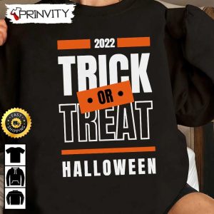 Trick or Treat Halloween 2022 Gift Sweatshirt Happy Halloween Gift For Holiday Unisex Hoodie T Shirt Long Sleeve Tank Top 3