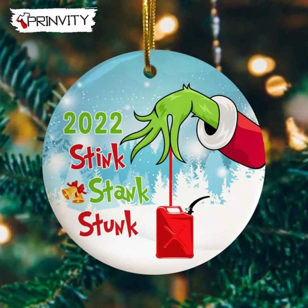 2022 Stink Stank Stunk Gasoline Inflation Gas Price Christmas Ornament, 2022 Gas Ornament, Grinch Christmas Ornament, Christmas Tree Decor