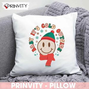 Baby It’s Cold Outside The Snowman Smiley Pillow, Merry Christmas, Gifts For Christmas, Happy Holiday, Size 14”x14”, 16”x16”, 18”x18”, 20”x20” – Prinvity