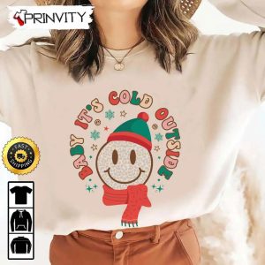Baby It’s Cold Outside The Snowman Smiley Sweatshirt, Merry Christmas, Gifts For Christmas, Happy Holiday, Unisex Hoodie, T-Shirt, Long Sleeve, Tank Top – Prinvity