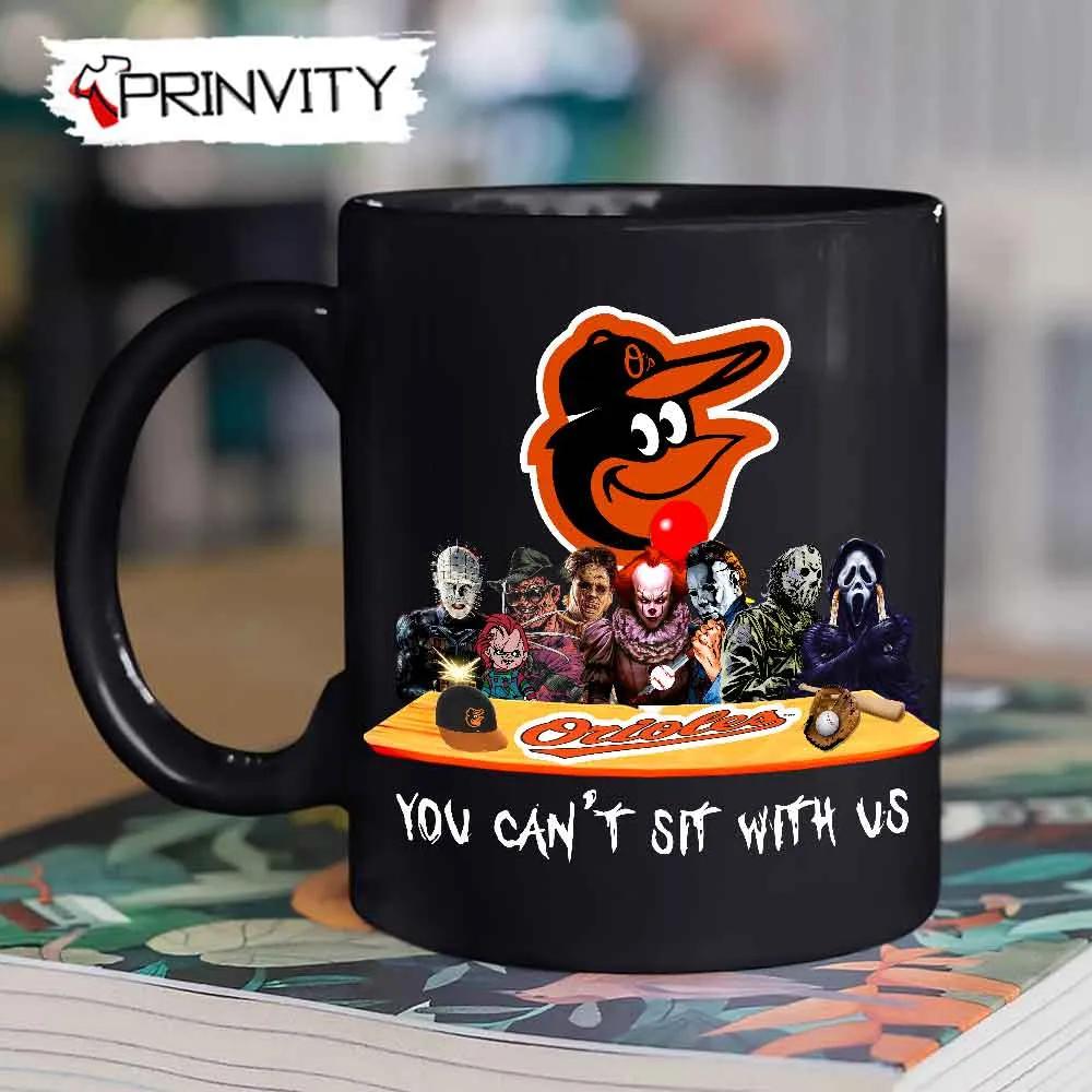 Baltimore Orioles Horror Movies Halloween Mug, Size 11oz & 15oz, You Can't Sit With Us, Gift For Halloween, Baltimore Orioles Club Major League Baseball - Prinvity