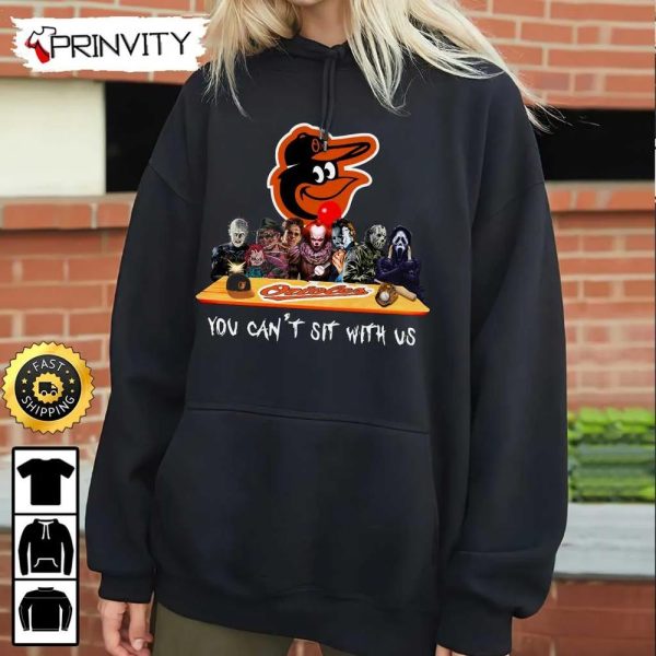 Baltimore Orioles Horror Movies Halloween Sweatshirt, You Can’t Sit With Us, Gift For Halloween, Major League Baseball, Unisex Hoodie, T-Shirt, Long Sleeve – Prinvity