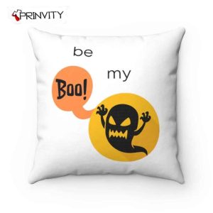 Be My Boo Halloween Pillow, Boo Crew, Ghost, Spooky Season, Home Decor, Gift For Halloween, Size 14”x14”, 16”x16”, 18”x18”, 20”x20” – Prinvity