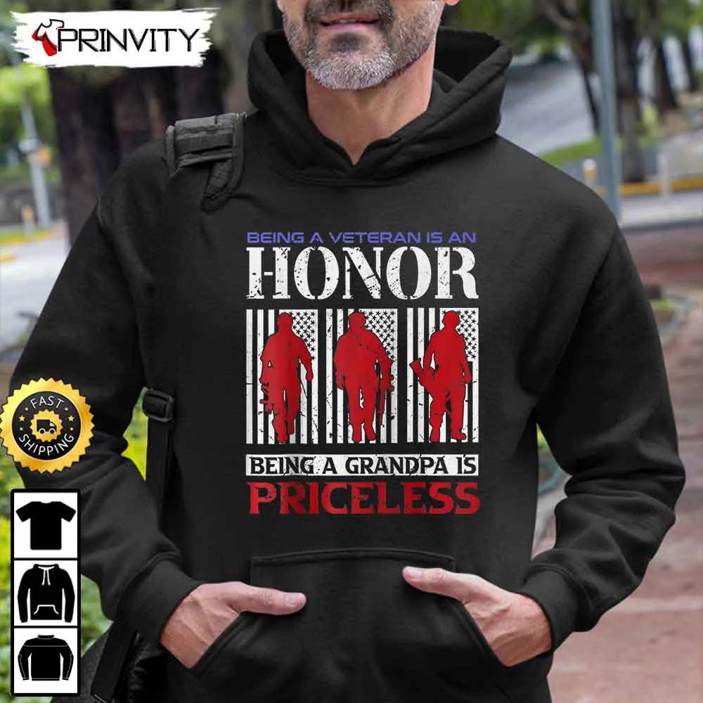 Being A Veteran Is An Honor Being A Grandpa Is Priceless Hoodie, 4Th Of July, Thank You For Your Service Patriotic Veterans Day, Unisex Sweatshirt, T-Shirt - Prinvirty